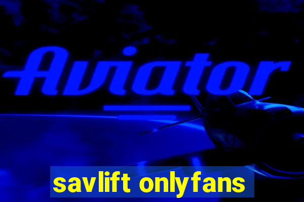 savlift onlyfans